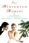 [A Boyfriend by Christmas; Kate Angell 01] • That Mistletoe Moment